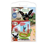 Viva la natura. Bing. Ediz. a colori. Con kit esploratore