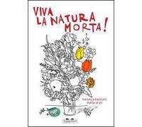 Viva la natura morta!