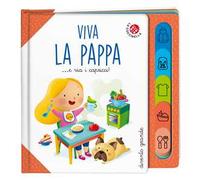 Viva la pappa... E via i capricci! Ediz. a colori