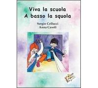 Viva la scuola. A basso la squola