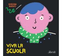 Viva la scuola. Disegni magici. Ediz. a colori