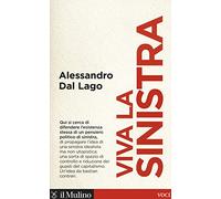 Viva la sinistra. Il futuro di un'idea