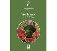 Silvestri Giuseppe – Viva la vida! La storia di Gagga – Giannini