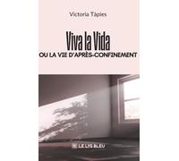 Viva la Vida ou la vie d'après-confinement