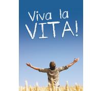 Viva la vita!
