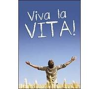 Viva la vita!