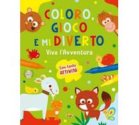 Viva l'avventura. Coloro, gioco e mi diverto. Ediz. a colori