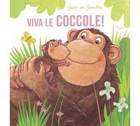 Viva le coccole! Ediz. a colori