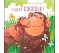 Viva le coccole! Ediz. illustrata