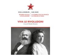 Viva le rivoluzioni - [Edizioni Karl&Rosa]