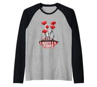 Viva l'italia antifascista e Questo è Il Fiore Maglia con Maniche Raglan