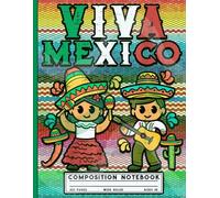 Viva Mexico Composition Notebook: Traditional Fiesta Theme Notebook for Children | Cute Cartoon Boy and Girl Celebrating Mexico Independence Day