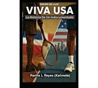 VIVA USA Edicion De Lujo: "La Historia De Un Indocumentado"