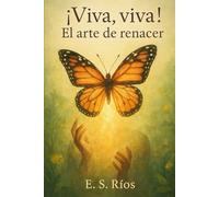 ¡Viva, viva!: El arte de renacer