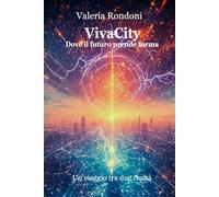 VivaCity: Dove il futuro prende vita