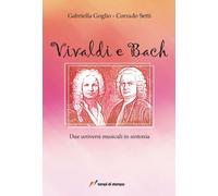 Vivaldi e Bach. Due universi musicali in sintonia
