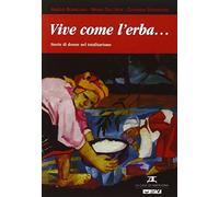 Vive come l'erba... Storie di donne nel totalitarismo