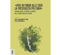 «Vive in fondo alle cose la freschezza più cara». Percorsi umani, letterari e filosofici nella Terra di Mezzo di Tolkien