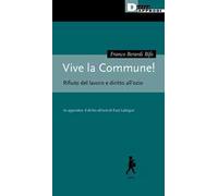 Vive la Commune! Rifiuti del lavoro e diritto all'ozio