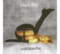 Vive La Fête! - Nuit Blanche