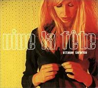 Vive La Fete - Vive La Fete-Attaque Surprise