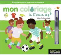 Vive le football !: 6 planches à colorier et des infos documentaires - Avec 1 feutre