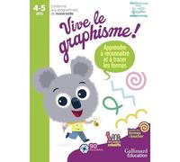 Vive le graphisme !: Apprendre à reconnaître et à tracer les formes