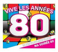 Vive les Annees 80 Ma Soiree 80 (CD)