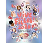 Vive les filles !: Le guide de celles qui seront bientôt ados