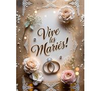 Vive les Mariés ! - Livre d’Or de Mariage avec Anneaux Entrelacés, Roses Poudrées et Dentelle | 120 Pages Blanches | Format 21 × 28 cm | Souvenirs de Noces Élégantes