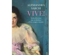 Vive! Storie di eroine che si ribellano al loro tragico destino