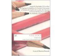 Vive voci. L'intervista come fonte di documentazione - Pistacchi M. (cur.)
