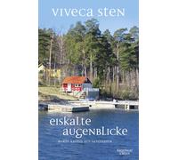 Viveca Sten Dagmar Len Eiskalte Augenblicke: Kurze Krimis aus Sandha (Tascabile)