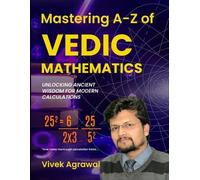 Vivek Agrawal Mastering A-Z of Vedic Maths: Unlocking Ancient Wisdom (Tascabile)