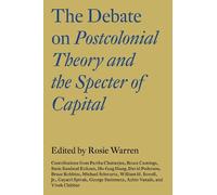 Vivek Chibber The Debate on Postcolonial Theory and the Specter of C (Tascabile)