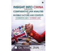 Vivek Jain Insight into China Through Comparative Law Analysi (Copertina rigida)