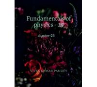 Vivek Kumar Fundamentals of physics - 25 (Tascabile)
