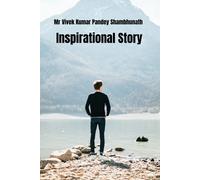 Vivek Pandey Shambhunath Kumar Inspirational Story (Tascabile)
