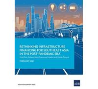 Vivek Rao Stefano Gatti Rethinking Infrastructure Financing for Sout (Tascabile)