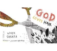 Vivek Shraya God Loves Hair (Tascabile)