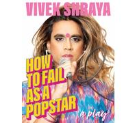 Vivek Shraya How to Fail as a Popstar (Tascabile)