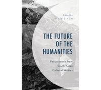 Vivek Singh The Future of the Humanities (Copertina rigida)