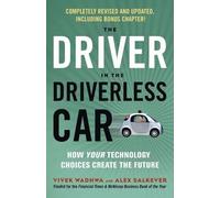 Vivek Wadhwa Alex Salkever Driver in the Driverless Car (Tascabile)
