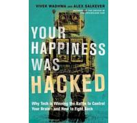 Vivek Wadhwa Alex Salkever Your Happiness Was Hacked (Copertina rigida)