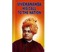Vivekananda: His Call to the Nation