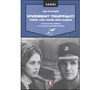Vivement Truffaut Cinema, libri, donne, amici, bambini - Casiraghi Ugo