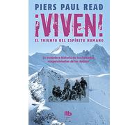 Viven! El triunfo del espiritu humano / Alive: The Story of the Andes Survivors: El Triunfo Del Espiritu Humano / The Story of the Andes Survivors