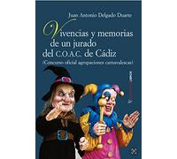 VIVENCIAS Y MEMORIAS DE UN JURADO DEL C.O.A.C. DE CADIZ
