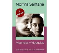 Vivencias y Vigencias: Las dos caras de la humanidad (2ª Edición)