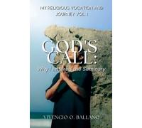 Vivencio Ballano God's Call (Tascabile) My Religious Vocation and Journey Vol. 1